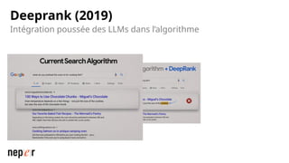 Deeprank (2019)
Intégration poussée des LLMs dans l’algorithme
 