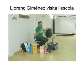 Llorenç Giménez visita l'escola
 