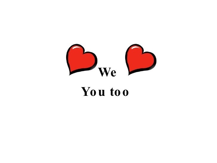 We Love You Too Pics Wallpaper sportstle