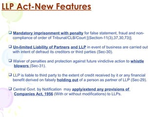 LLP Act-New Features

                                                                                     LLP
  Mandator...
