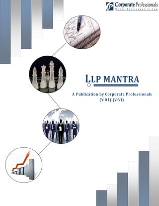 LLP MANTRA
A Publication by Corporate Professionals
              {Y-01).{V-VI)
 