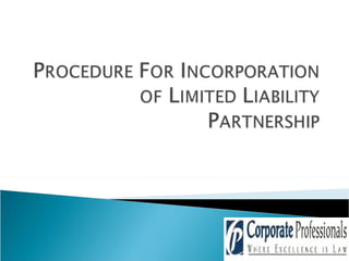 Limited Liability Partnership : Procedure For Incorporation