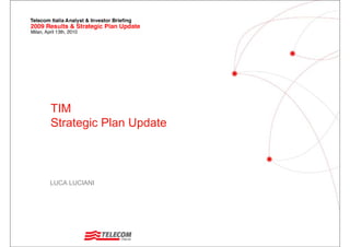 TIM
Strategic Plan Update



LUCA LUCIANI
 