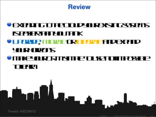 Review

  E t d gt te l dyu eis gss m
   x n in o h Co o r x t yt s
     e          u        in   e
  is aie ta yu h k
    es rh n o tin
  U ga e M rt o I e rt a dep n
   p rd , iga r t a n x a d
             e ng e
  yu h ro s
   o r oizn
  M k yu C Ms p t ue o im os l
    ae o r R im l o s n t p sib
                 e              e
  tl r
   oe n
     a




Tweet: #SCON12
                          04/26/12   ©2012 SugarCRM Inc. All rights reserved.   20
 