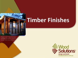 Timber Finishes Project: Workshop & Garage Location: Mt Albert, Victoria Builder: MCL Constructions 