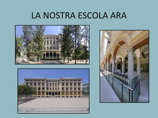 LA NOSTRA ESCOLA ARA
 