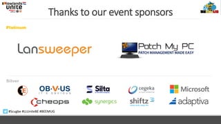 Thanks to our event sponsors
Silver
Platinum
#Scugbe #LLUniteBE #BEEMUG
 
