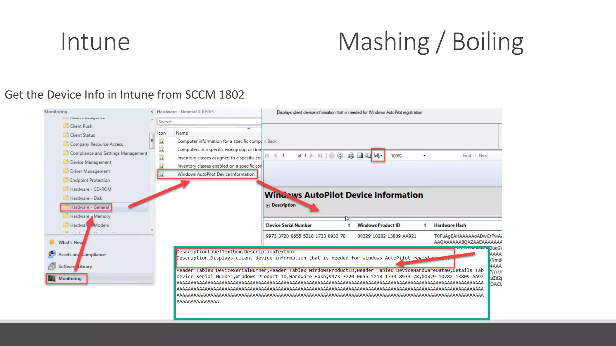 Intune Mashing / Boiling
Get the Device Info in Intune from SCCM 1802
 