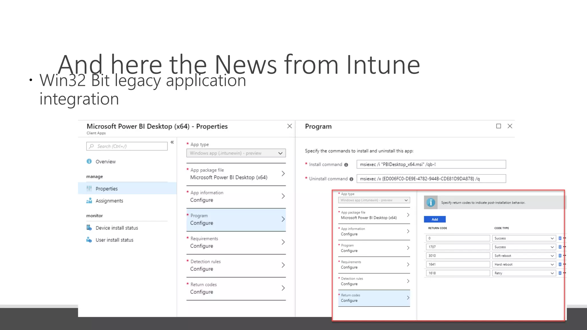 And here the News from Intune Win32 Bit legacy application
integration
 