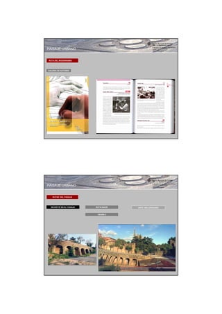 PAISAJE URBANO


RUTA DEL MODERNISMO




GALERIA DE AUTORES




PAISAJE URBANO


   RUTAS DEL PAISAJE




  REVERTIR EN EL PAISAJE   RUTA GAUDÍ   ARCS BELLESGUARD


                            150.000 €
 