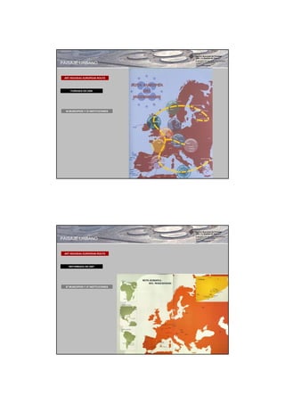 PAISAJE URBANO


 ART NOUVEAU EUROPEAN ROUTE




     FUNDADA EN 2000




  46 MUNICIPIOS Y 33 INSTITUCIONES




PAISAJE URBANO


 ART NOUVEAU EUROPEAN ROUTE




    REFORMADA EN 2007




  57 MUNICIPIOS Y 47 INSTITUCIONES
 