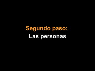 Segundo paso:   Las personas 