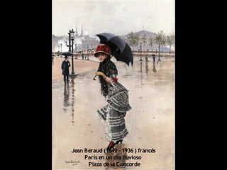 Jean Beraud (1849 - 1936 ) francés
París en un día lluvioso
Plaza dela Concorde
 