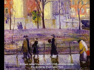 William James Glackens (1870- 1938) estadounidenseWilliam James Glackens (1870- 1938) estadounidense
Día demarzo,Washington ParkDía demarzo,Washington Park
 