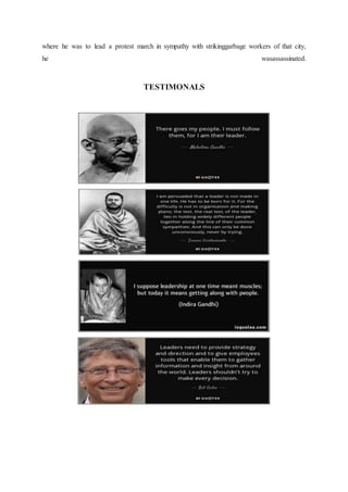 where he was to lead a protest march in sympathy with strikinggarbage workers of that city,
he wasassassinated.
TESTIMONALS
 
