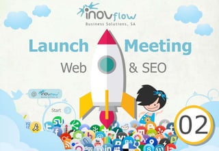 Www.inovflow.pt | Services & Solutions by Inovflow
Web & SEO
Start
@
Launch Meeting
 