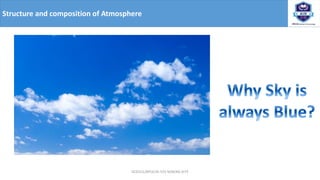 OCE551/APCE/III IT/V SEM/KG-KiTE
Structure and composition of Atmosphere
 
