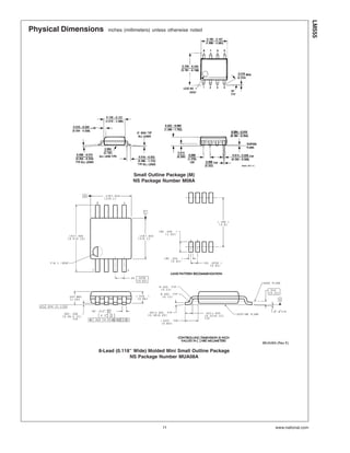 Physical Dimensions inches (millimeters) unless otherwise noted
Small Outline Package (M)
NS Package Number M08A
8-Lead (0.118” Wide) Molded Mini Small Outline Package
NS Package Number MUA08A
LM555
www.national.com11
 