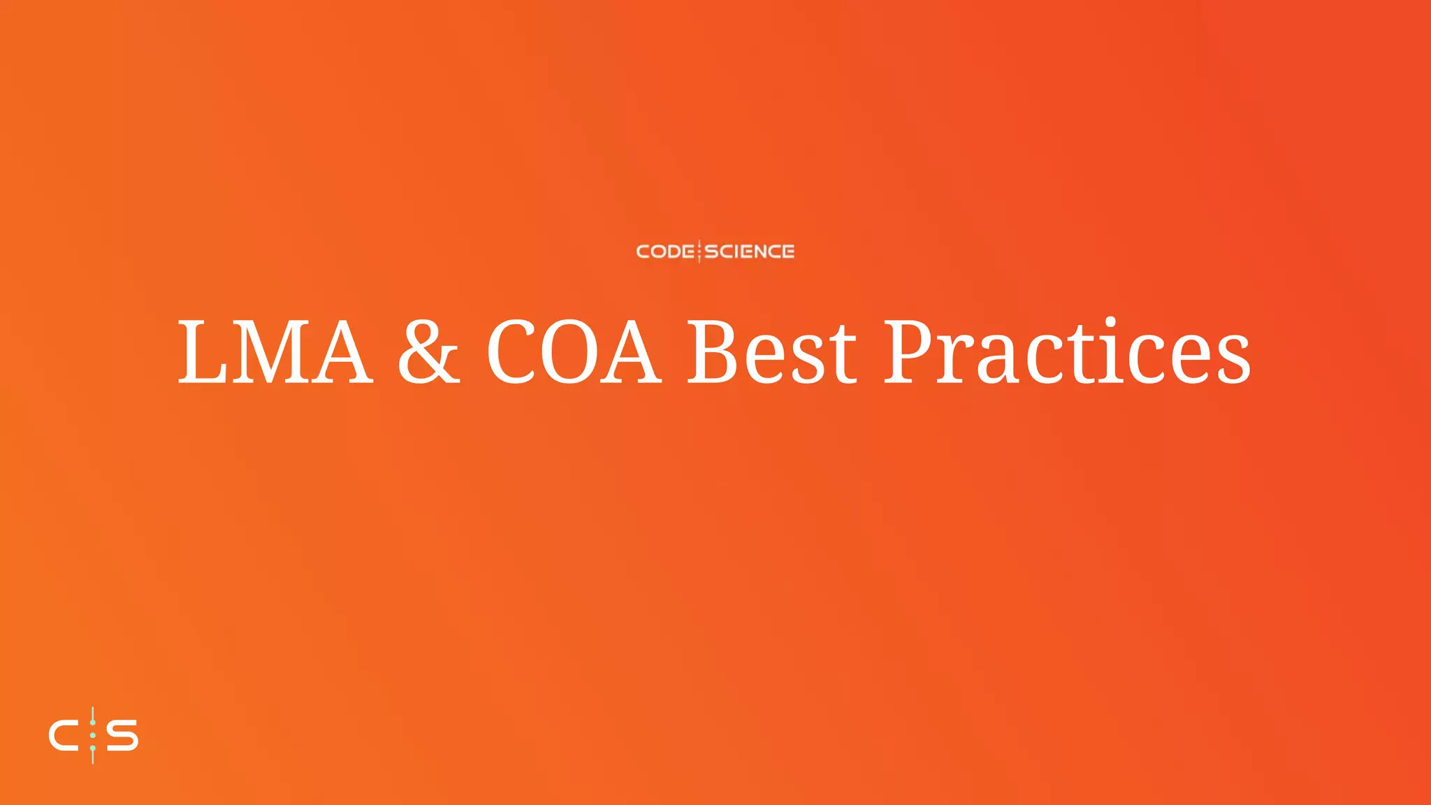 LMA & COA Best Practices
 