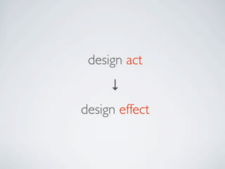 design act
     ↓
design effect
 