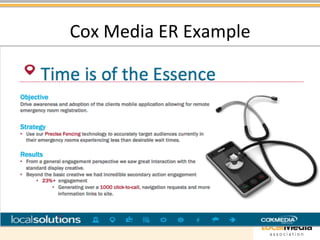 Cox 
Media 
ER 
Example 
• The 
 