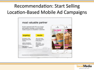 RecommendaAon: 
Start 
Selling 
LocaAon-­‐Based 
Mobile 
Ad 
Campaigns 
 