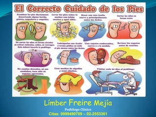 Límber Freire Mejía
Podólogo Clínico

Citas: 0999490709 – 02-2553361

 