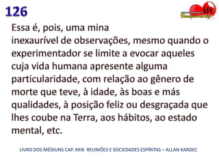 LIVRO DOS MÉDIUNS CAP. XXIX REUNIÕES E SOCIEDADES ESPÍRITAS – ALLAN KARDEC
 