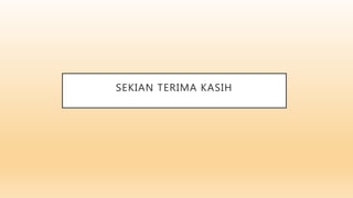 SEKIAN TERIMA KASIH
 