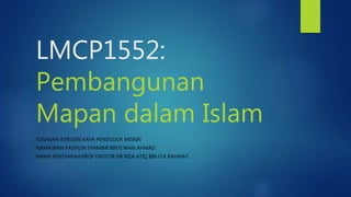 LMCP1552:
Pembangunan
Mapan dalam Islam
TUGASAN 8:NEGERI KAYA PENDUDUK MISKIN
NAMA:WAN FADHLIN SYAMIMI BINTI WAN AHMAD
NAMA PENSYARAH:PROF DATO`IR DR RIZA ATIQ BIN O.K RAHMAT
 