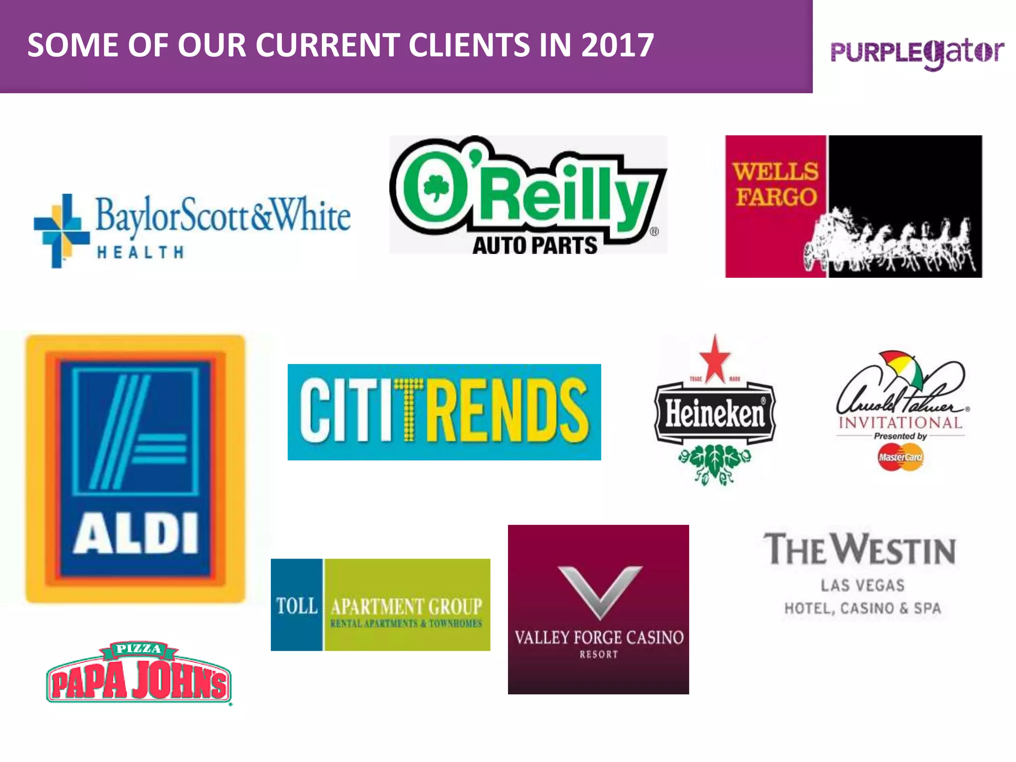 SOME OF OUR CURRENT CLIENTS IN 2017
 