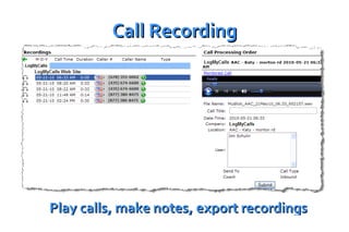 Call Recording Play calls, make notes, export recordings C:\Users\Secretary\Desktop\LMC Images\LMC PPSS18.png 