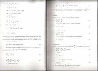 dl'                111'
                                                                                                                                                            dAI             IiN            N (1                 M ily _ N        íll n 1'   _ M ri In ,LI
                                                                                                                                                                                                                                                                                           (36)
                            X~                      ?        C                                                                                               ti"             d                                         l'            cJx               ()y
               'I .11             + Xv + v~ =                                                                                                                                                       1'
                                2    . .
                                                                                                                                                   tlIII tld         I''1IIt1I,.í(     (        )        P           lv I d t rminarfactores            integrantes.   Os casos mais simples
                                                                                                                                                                 1i 11<111('1('         -rn     qu           o   f     tor integrante        é uma      função só de   x ou   só de   y.

               1.47        x2        +   l- 2 arctg (y / x)                 =   C

                                                                                                                                                  111111
                                                                                                                                                 11 ItllllllltlO             (J11           quação diferencial                    (25) é não exacta, se



                                ,3                                                                                                                                                                                                                                                         (37)
                           .       Y 1
               1.4         --xy--+-sen2y                                =    C
                             324
                                                                                                                                                            1111lima             função só de                    x, sejaf(x),         o factor       integrante   é
               I. O 'os2x sen3y = C

                                                                                                                                                            I' () -(' ,
                                                                                                                                                                
                                                                                                                                                                                  f   /(x)dx
                                                                                                                                                                                                                                                                                           (38)
                                1                 2 2            y               y
               I.' 1 x'y+4x                       y -12e             +12ye           =C
                                                                                                                                                   1111 1111110 laoo se tem que


 I .11. 1             tor integrante                                                                                                                             I    (()M             ON)                                                                                                 (39)
                                                                                                                                                             /11           ()y             OX
',I'   11 ('lJllde,             (2)          não for uma equação                     diferencial    exacta é possível em certos casos                       I' 11111,1       função só de y, seja g(y), então o factcr                                    integrante   é
              11,111 f rmá-Ia numa equação                             exacta multiplicando-a             por uma função   particular.
I)" 111 11111             ,LI   (x,y)         é um factor integrante                     da equação     não exacta se multiplicando      a                  I' () -('
                                                                                                                                                                Y
                                                                                                                                                                                  - f f;( ..
                                                                                                                                                                                           )')dv
                                                                                                                                                                                                                                                                                           (40)
                qu c o por esta função



              It(.r,y)[ M (x,y)dx+N(x,y)dy]                                          =   O                                            (33)   111111111'1'                   O
                                                                                                                                              IljI'"II111        ',I' prim            iramente               que fL =        ,u(x),   então      :      = O e a equação    (36) escreve-se
               I s reduz a uma equação diferencial                                           exacta. Como as equações (25) e (33) são
               quivalentes                   então têm a mesma solução geral.                                                                                 I      (fiM         _(W)=dIIl/-!=f(x)                                                                                        (41)
  (' 1    quação           (33)          é   exacta então
                                                                                                                                                             N            (I)'       õx        dx

                                                                                                                                                            "P         Itlnl
               B
              -;-(I-LM)               =
                                             a
                                             -(.uN)                                                                                   (34)
              ()y                            ax
                                                                                                                                                                                                                                                                                           (42)
             ou

                                                                                                                                                            " () Id( tOI ínt                    r nt                   função    só de      x
                    iiM
             1' ( ---
                                      BN)         -N--M-
                                                        a/-!          aI-"                                                            (35)
                   iJy                ãs                fi            fly
                                                                                                                                                                                                                                                                                           (38)



                                                                                                                                                1111'111111          I'
 