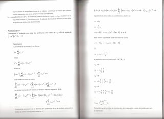 00


       ii) para todas as séries deve tomar-se o índice n a começar no maior dos valores                                                      (-2co + 2C2) + (6C3 - 2cI ) X +                                2:     [n (n -1) <, + (n2 - 5n + 6 - 2) c,,_2 ]x"-2    =   O
                                                                                                                                                                                                            11=4
        iniciais presentes nas séries anteriormente consideradas.
Se a equação diferencial for de ordem n podem arbitrar-se Co,cl , ...,cl1-1 e obtêm-se os                                                    Igualando a zero todos os coeficientes obtém-se

        seguintes valores ck recursivamente. A solução da equação diferencial em série
        de potências está então determinada




Problema 2.63
Determinar          a solução em série de potências em torno de Xo                                                        =   O da equação   n (n -          1) c"        =   -c,,_2 (n2         -   Sn +   4),    in e 4)

(1 + x2 ) y" - 2 y            =   O.
                                                                                                                                             Esta última igualdade pode escrever-se como



         Resolução
                                                                                                                                             n(n -l)c"                    =   -c,,_2 (n - J)(n - 4)
         Considere-se a solução y na forma
                                                                                                                                             ou
                    co

         y    = ~~            c"x "                                                                                                                                       n-4
                ,,=0
                                                                                                                                             cn   =      -clI_2--
                                                                                                                                                                              n
         então
                                                                                                                                             e portanto tem-se (para n = 4,5,6,7,8, ...)
                         co
                  ~
          y"    = ~             n ( n - I) C"X       11-2

                    11=2

          e tem-se                                                                                                                                              11
                                                                                                                                             <s= -Cj--
                                  co                                                                                                                            35
          (1 + x2)               2: n (n -1)         c"x"-2 - 2         2: c,,x"         =   O
                                1/=2                                   ,,=0

          que pode escrever-se como                                                                                                                           113                      11
                                                                                                                                             c7=cl---=Cj--


             f
             ,,=2
                    n(n-l)c"x"-2                     +    f
                                                          11=2
                                                                 n(n-l)cl/x"             -2    f
                                                                                               11=0
                                                                                                      c"x" =0
                                                                                                                                             C8 =        O
                                                                                                                                                              357                      57



             ou ainda tomando em todas as séries o mesmo expoente de x
                                                                                                                                                                1 15                        11
                                                                                                                                              '9 = -CI ---                        =   -cl --

             f      n(n_l)c"xn-2                      +   f       (n-2)(n-3)c _2X"-
                                                                                l
                                                                                         2
                                                                                                         -2co -2Clx
                                                                                                                                                                579                         79

             11=2                                         n=4
                                                                                                 00
                                                                                                                          O
                                                                                         - 2   2: c
                                                                                               ,,-4
                                                                                                       n- 2x
                                                                                                               11-2
                                                                                                                      =                       ,    J-I)k+1
                                                                                                                                             (~k",1 ---
                                                                                                                                                      4k -I

             rin ilm nt                                          O L rmo             m   p                d x d or              m cr    nt   I( 1Yl1ll<1            ('o       ('I       m      f)    con t nto d         int   r   cão   éri   d   potências tem
                                                                                                                                             ti ('XI)!   (l)',.!
             I()d'!',         ti',',   'li,,,, «()III(I(,tlIHlo      111/1     I.
 