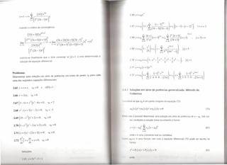 1<x<3
      Usando o critério de convergência
                                                                                                                               2.67 y=c)I+3I
                                                                                                                                               l                 (x_2)2k
                                                                                                                                                         k~0(2k-3)(2k-l)
                                                                                                                                                                                            ]+CI[(X-2)-(X-2)3]
                                                                                                                                                                                                                            ,

                         (2(k+    1))'1XI2k+2                                                                                               '" 2k+1                          ')k             2k(k+I)!               2k+1
                                                                                                                                                                                   +CI2: (2k+
                                                                                                                                                                                       00


                                                                                                                               2.68Y=C02:-k- (x+3)-                                                     I   (x+3)       ,
          lim [2k+I(2k+l)(k+I)Y                            = lim (2k+2)(2k+l)(2k-lllxI   2        =I I
                                                                                                    X
                                                                                                        2
                                                                                                                                            l
                                                                                                                                           k~O 2 k.                                  k~O             I).
         k~oo        (2k)!IXI2k                              k~"'22(2k+l)2(k+I)(k+l)

                          [2k (2k-l)k!r
                                          -')
                                                                                                                                                                                                              Ixl< 5
         conclui-se finalmente                  que a série converge se          Ixl < I, e está determinada   a
          solução da equação diferencial.




Problemas
Determinar uma solução em série de potências em torno cio ponto Xo para cada
uma das seguintes equações diferenciais:


2.65 y'       = x + y,       Xo   =° e           y   (O)   =I                                                        ,4.2 Soluções em série de potências generalizada. Método de

2•66 y
          I
              =
                  2xy,      xo =   °                                                                                           Frobenius

                                                                                                                   ( ()ll~idere-se que Xo é um ponto singular da equação (75)



2.68 y"-(x+3)y'-3y=0,                            xo =-3                                                                        ao (x)    y" + ai   (x)   y' + a2   (x)   y    =    °                                                    (75)


                                                                                                                   111,1     não é possível determinar uma solução em série de potências de x - xo. Sob cer-
2.69 (25-x2)/'+2Y=0,                            Xo =0
                                                                                                                               tas condições a solução toma no entanto a forma

2.70 (1-x2)i'-2XY'+2Y=0,                                   Xo =0                                                                                   co

                                                                                                                               y   =   Ix- xo r 2: c" (x - xo )"                                                                        (81)
                                                                                                                                                ,,~o
 2.71 (x+l)y'-(2x+3)y=0,                              Xo =0
                                                                                                                                   nde r é uma constante real ou complexa.
      d2y    dy                                                                                                    ( 111110   0o(x)        uma função não nula a equação diferencial (75) pode ser escrita na
 2.72 -+x~+y=O,                            xo =0
      dx?     dx                                                                                                               r   rm


                                                                                                                                                                                                                                        (82)
                   lu
 