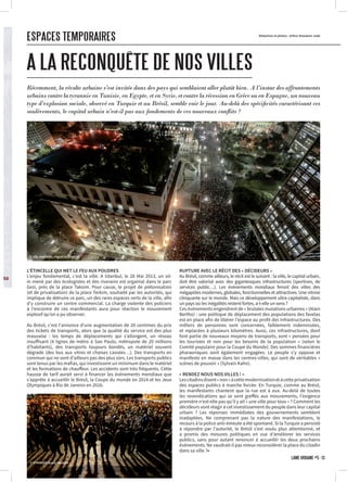 A LA RECONQUÊTE DE NOS VILLES
RUPTURE AVEC LE RÉCIT DES « DÉCIDEURS »
Au Brésil, comme ailleurs, le récit est le suivant : la ville, le capital urbain,
doit être valorisé avec des gigantesques infrastructures (sportives, de
services public…). Les évènements mondiaux feront des villes des
mégapôles modernes, globales, fonctionnelles et attractives. Une vitrine
clinquante sur le monde. Mais ce développement ultra capitaliste, dans
un pays où les inégalités restent fortes, a-t-elle un sens ?
Ces événements engendrent de « brutales mutations urbaines » (Alain
Bertho) : une politique de déplacement des populations des favelas
est en place afin de libérer l’espace au profit des infrastructures. Des
milliers de personnes sont concernées, faiblement indemnisées,
et replacées à plusieurs kilomètres. Aussi, ces infrastructures, dont
font partie de nouveaux moyens de transports, sont « pensées pour
les touristes et non pour les besoins de la population » (selon le
Comité populaire pour la Coupe du Monde). Des sommes financières
pharaoniques sont également engagées. Le peuple s’y oppose et
manifeste en masse dans les centres-villes, qui sont de véritables «
scènes de pouvoir » (Sylvain Kahn).
« RENDEZ NOUS NOS VILLES ! »
Lescitadinsdisent«non»àcettemodernisationetàcetteprivatisation
des espaces publics à marche forcée. En Turquie, comme au Brésil,
les manifestants chantent que la rue est à eux. Au-delà de toutes
les revendications qui se sont greffés aux mouvements, l’exigence
première n’est-elle pas qu’il y ait « une ville pour tous » ? Comment les
décideurs vont réagir à cet investissement du peuple dans leur capital
urbain ? Les réponses immédiates des gouvernements semblent
inadaptées. Ne comprenant pas la nature des manifestations, le
recours à la police anti-émeute a été spontané. Si la Turquie a persisté
à répondre par l’autorité, le Brésil s’est voulu plus attentionné, et
a promis des mesures politiques en vue d’améliorer les services
publics, sans pour autant renoncer à accueillir les deux prochains
événements. Ne vaudrait-il pas mieux reconsidérer la place du citadin
dans sa ville ?•
L’ÉTINCELLE QUI MET LE FEU AUX POUDRES
L’enjeu fondamental, c’est la ville. A Istanbul, le 28 Mai 2013, un sit-
in mené par des écologistes et des riverains est organisé dans le parc
Gezi, près de la place Taksim. Pour cause, le projet de piétonisation
(et de privatisation) de la place Terkim, souhaité par les autorités, qui
implique de détruire ce parc, un des rares espaces verts de la ville, afin
d’y construire un centre commercial. La charge violente des policiers
à l’encontre de ces manifestants aura pour réaction le mouvement
explosif qu’on a pu observer.
Au Brésil, c’est l’annonce d’une augmentation de 20 centimes du prix
des tickets de transports, alors que la qualité du service est des plus
mauvaise : les temps de déplacements qui s’allongent, un réseau
insuffisant (4 lignes de métro à Sao Paulo, métropole de 20 millions
d’habitants), des transports toujours bondés, un matériel souvent
dégradé (des bus aux vitres et chaises cassées…). Des transports en
commun qui ne sont d’ailleurs pas des plus sûrs. Les transports publics
sont tenus par les mafias, qui investissent un minimum dans le matériel
et les formations de chauffeur. Les accidents sont très fréquents. Cette
hausse de tarif aurait servi à financer les évènements mondiaux que
s’apprête à accueillir le Brésil, la Coupe du monde en 2014 et les Jeux
Olympiques à Rio de Janeiro en 2016.
Récemment, la révolte urbaine s’est invitée dans des pays qui semblaient aller plutôt bien. A l’instar des affrontements
urbains contre la tyrannie en Tunisie, en Egypte, et en Syrie, et contre la récession en Grèce ou en Espagne, un nouveau
type d’explosion sociale, observé en Turquie et au Brésil, semble voir le jour. Au-delà des spécificités caractérisant ces
soulèvements, le capital urbain n’est-il pas aux fondements de ces nouveaux conflits ?
Rédaction et photos : Arthur Beaubois-Jude
ESPACES TEMPORAIRES
LÂME URBAINE #5 · 13
© afp, mediafax, miguel schincariol
© STRINGER Brazil, Reuters
 