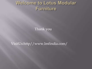 Thank you



VisitUs:http//www.lmfindia.com/
 