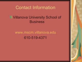 Contact Information Villanova University School of Business www.mscm.villanova.edu 610-519-4371 