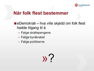 Når folk flest bestemmer 