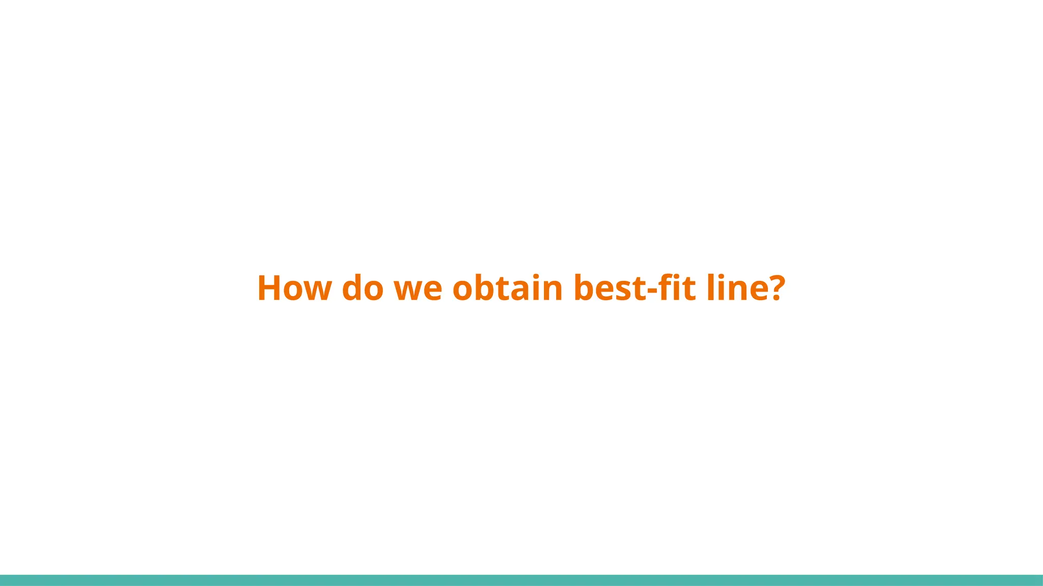 How do we obtain best-fit line?
 