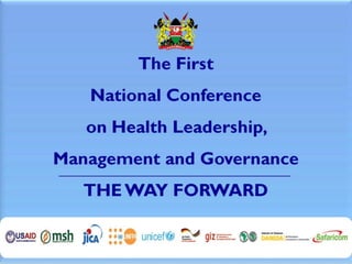 The First National Conference on Health Leadership, Management and Governance recommendations 1Feb13