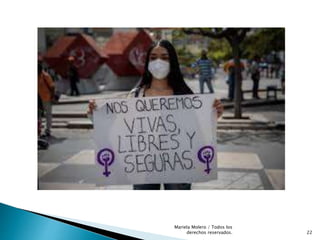 22
Mariela Molero / Todos los
derechos reservados.
 