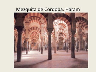 Mezquita de Córdoba. Haram