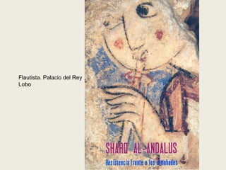 Flautista. Palacio del Rey
Lobo