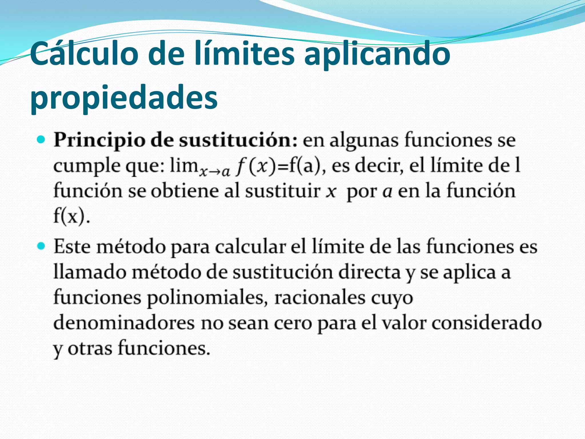 Cálculo de límites aplicando
propiedades
