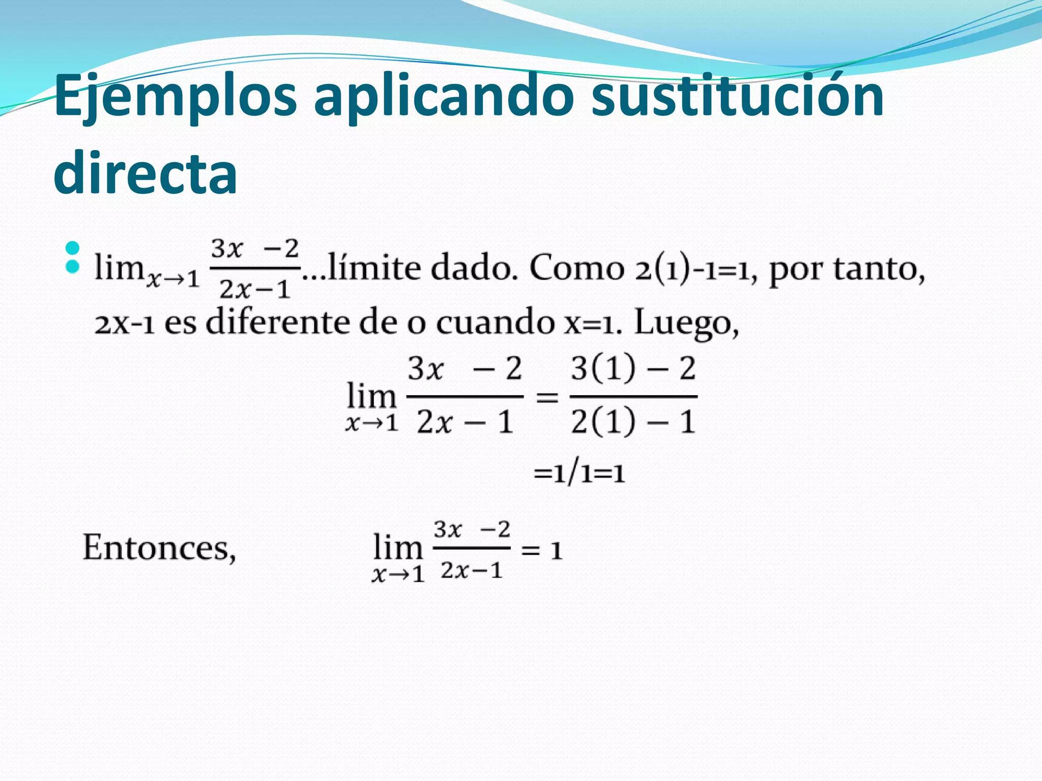 Ejemplos aplicando sustitución
directa
