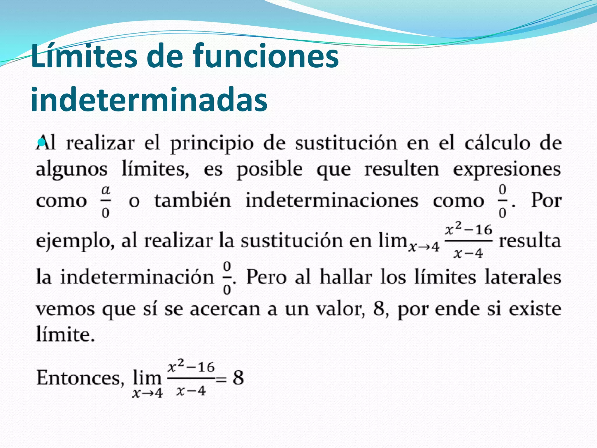 Límites de funciones
indeterminadas
