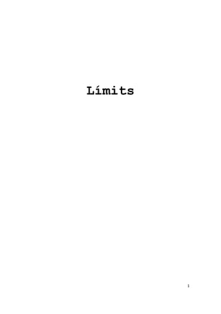 Límits




         1
 