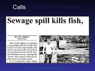 Calls Bull-&#!+ if needed




    http://web.mac.com/iajukes/thecommittedsardine/Funny_Stuff.html
 