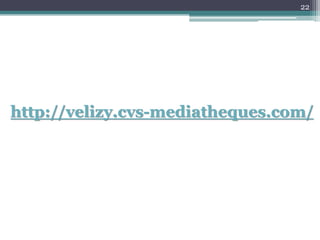 http://velizy.cvs-mediatheques.com/
22
 